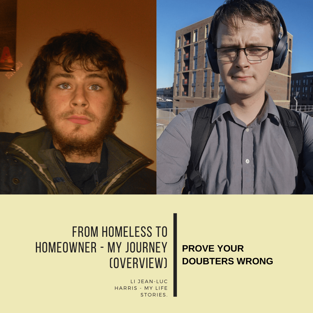 From Homeless To Homeowner - My Journey (overview)  Addicted to drugs and then Homeless and finally Now I&#8217;m A Homeowner Homeless To Homeowner